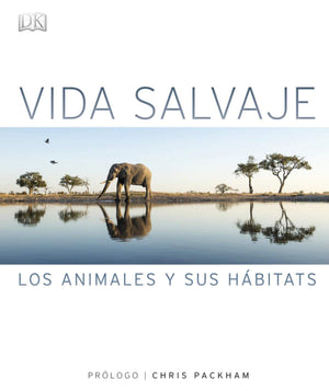 Vida Salvaje: Los animales y sus hábitats