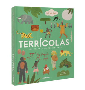 Terrícolas un viaje a la Prehistoria