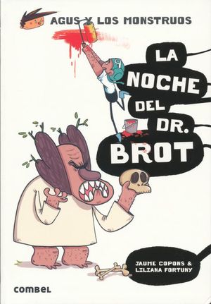 Agus y los Monstruos. La Noche del Dr Brot