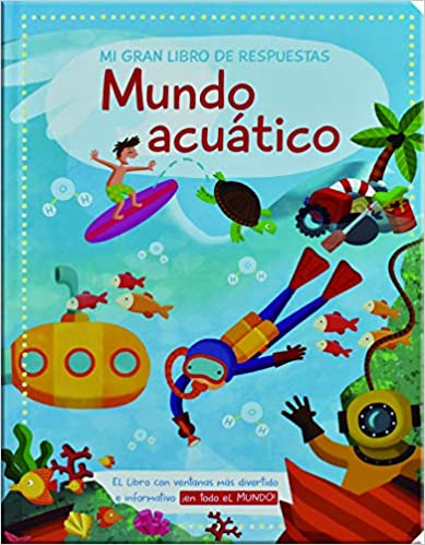 Mi gran libro de respuestas. Mundo acuático