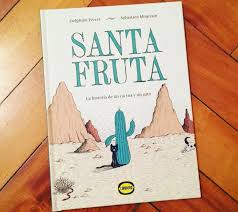 Santa Fruta. La historia de un cactus y un gato.