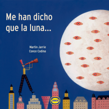 Me han dicho que la luna